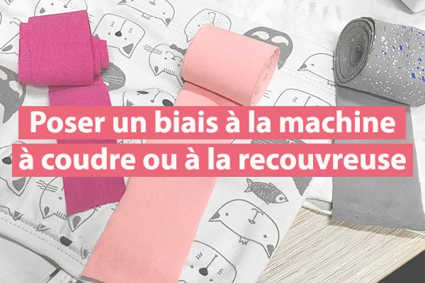 Comment poser un biais à la machine à coudre et à la recouvreuse