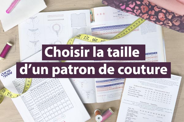 Comment choisir la taille d'un patron de couture