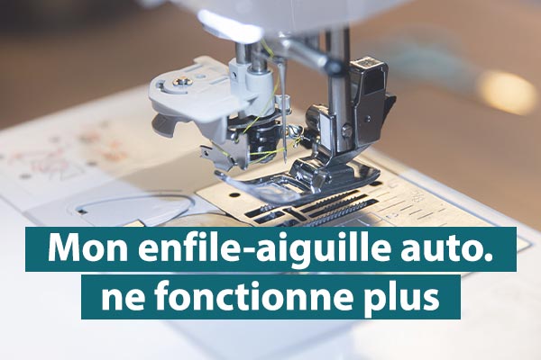 Mon enfile-aiguille automatique ne fonctionne plus : que faire ? Mon enfile-aiguille automatique ne fonctionne plus : que faire ?
