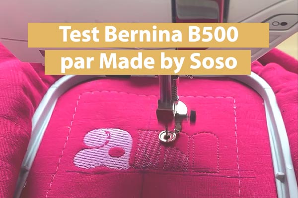 Découvrez le test complet de la Bernina B500 Découvrez le test complet de la Bernina B500