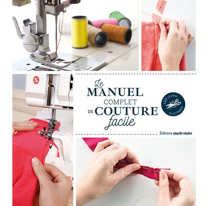 Le manuel complet de la couture facile Le manuel complet de la couture facile